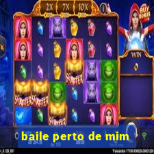 baile perto de mim